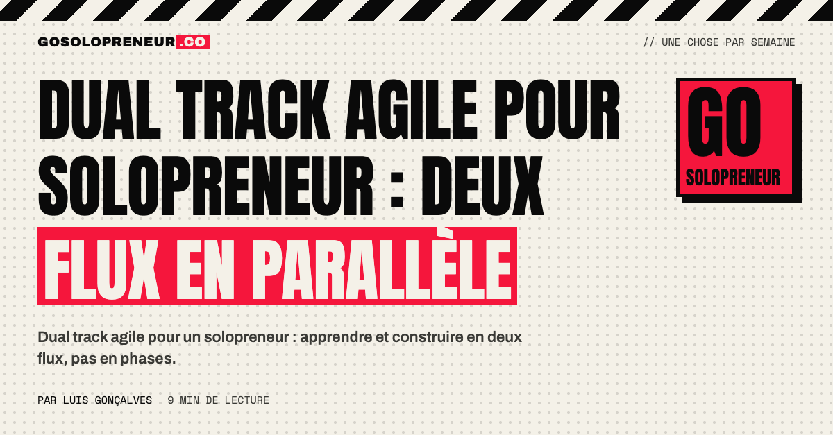 Schéma du dual track agile pour un solopreneur : un flux de découverte et un flux de construction menés en parallèle