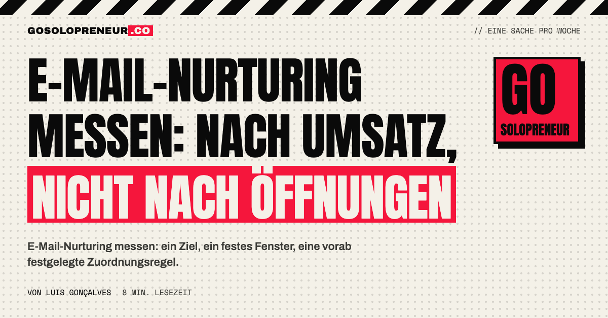 E-Mail-Nurturing messen: Umsatz statt Öffnungsrate als Maßstab