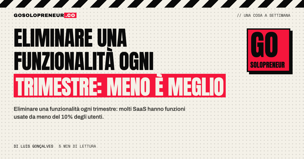 Eliminare una funzionalità ogni trimestre: un elenco di funzioni con una barrata dal prodotto SaaS