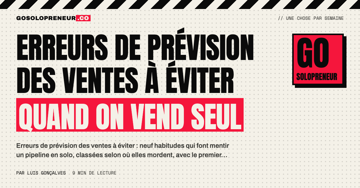 Erreurs de prévision des ventes à éviter, neuf habitudes d'un pipeline en solo