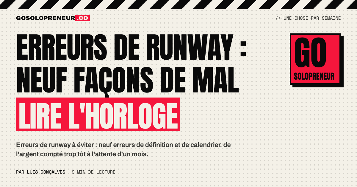 Erreurs de runway : neuf pièges de définition et de calendrier sur une horloge de trésorerie