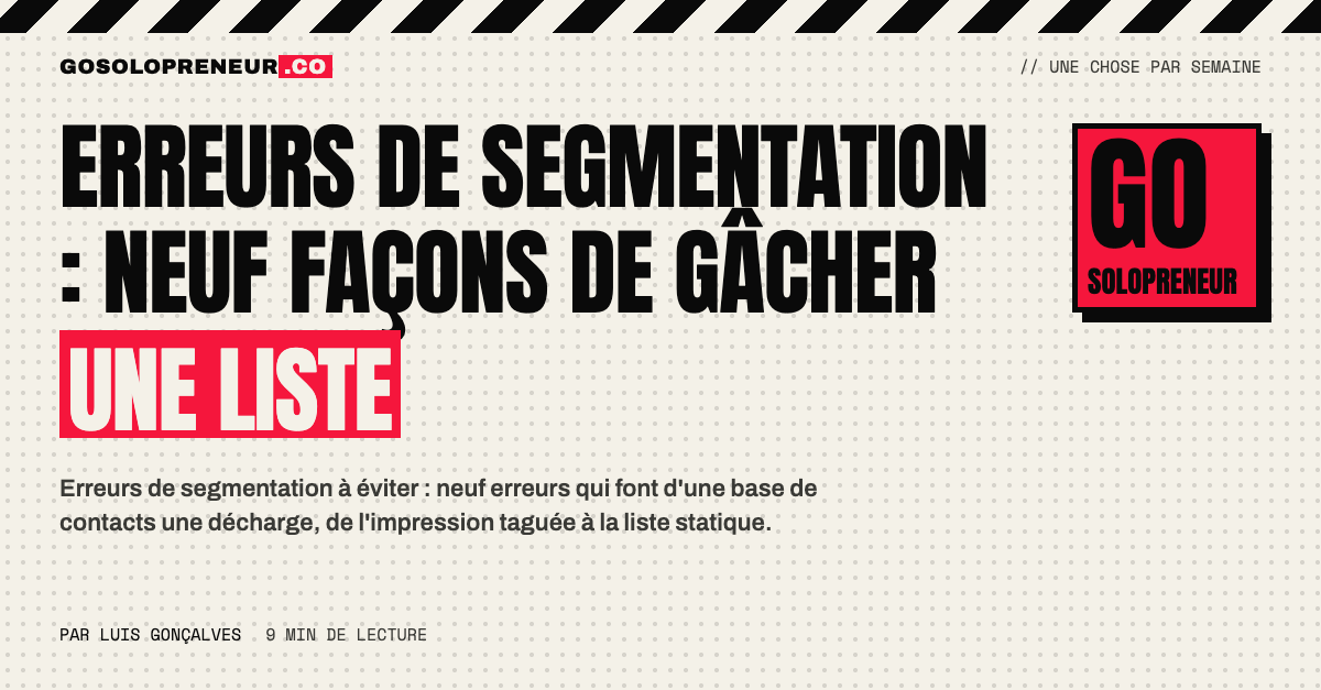 Illustration : neuf erreurs de segmentation qui abîment une liste de contacts