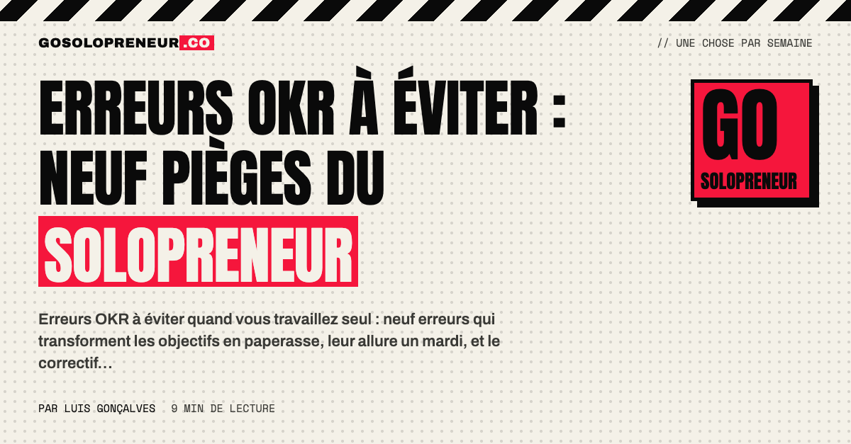 Erreurs OKR à éviter : neuf pièges du solopreneur