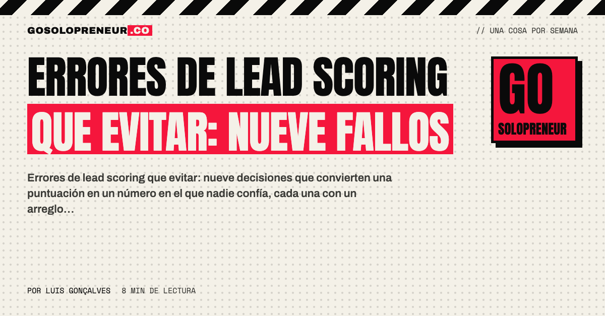 Lista de nueve errores de lead scoring junto a una puntuación en la que nadie confía