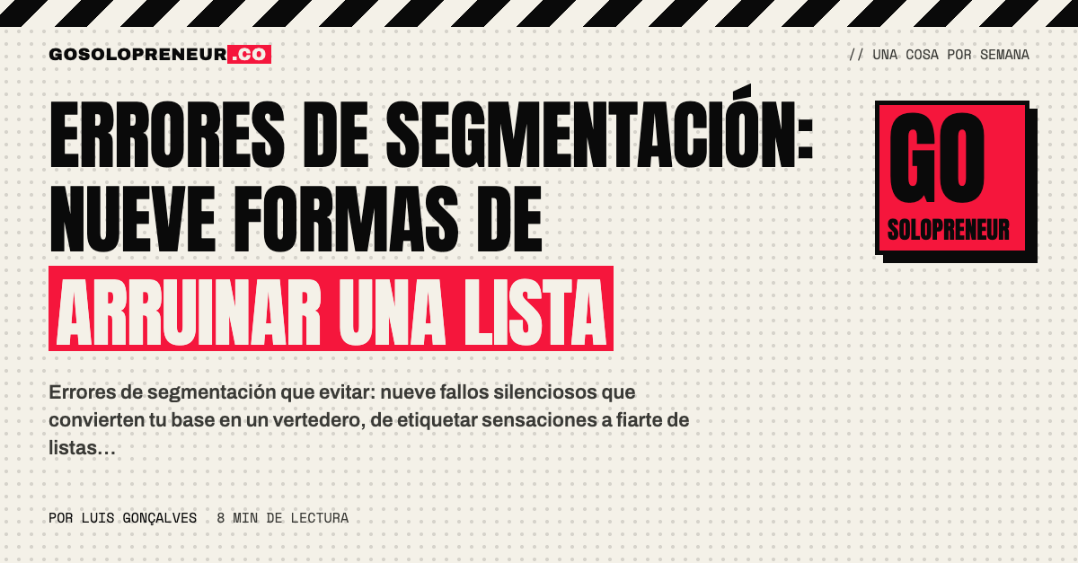 Errores de segmentación: nueve formas de arruinar una lista de contactos