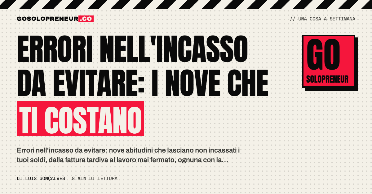 Elenco degli errori nell'incasso da evitare per un solopreneur
