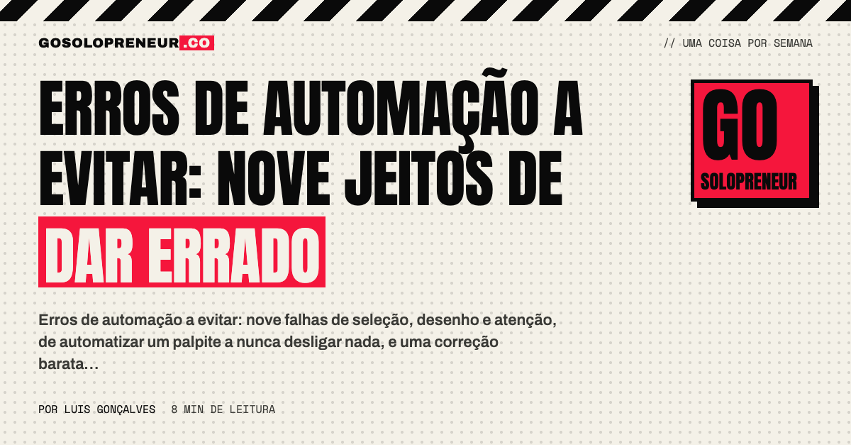 Erros de automação a evitar: nove falhas de seleção, desenho e atenção num fluxo