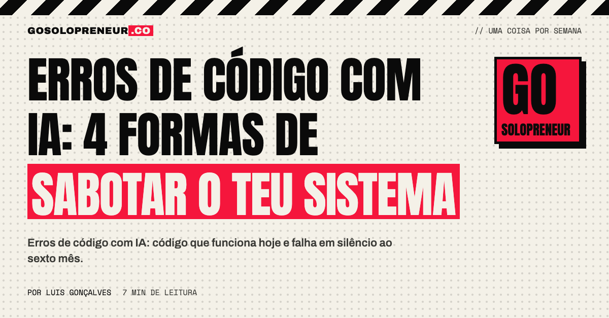 Erros de código com IA: 4 formas de sabotar o teu sistema