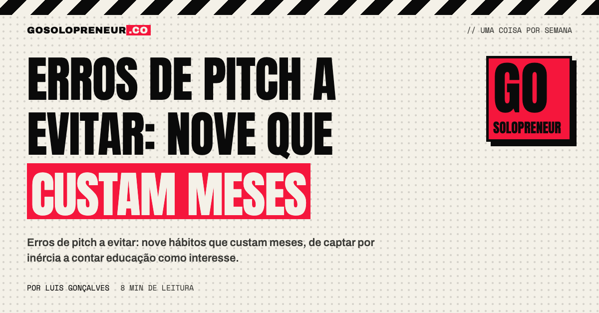 Erros de pitch a evitar: nove falhas de pesquisa e de processo