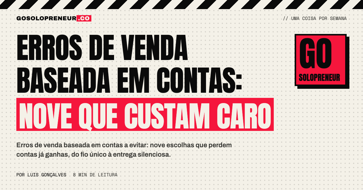 Os nove erros de venda baseada em contas mais caros