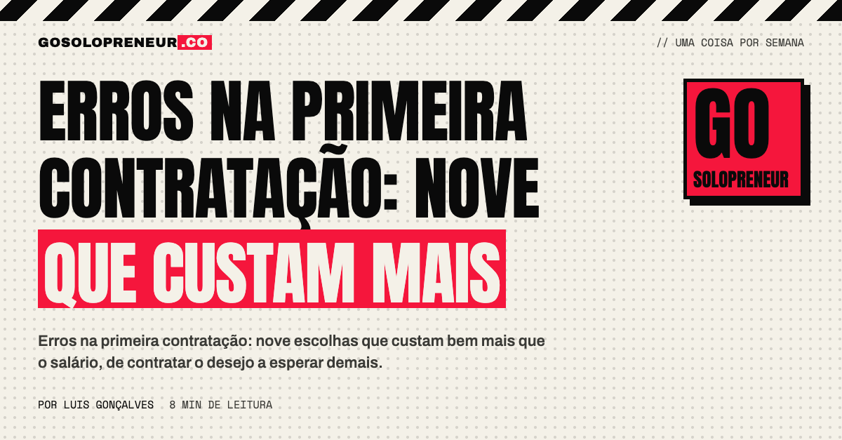Erros na primeira contratação: os nove que custam mais que o salário