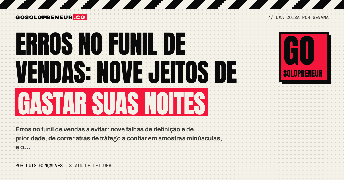 Erros no funil de vendas: nove falhas de definição e prioridade