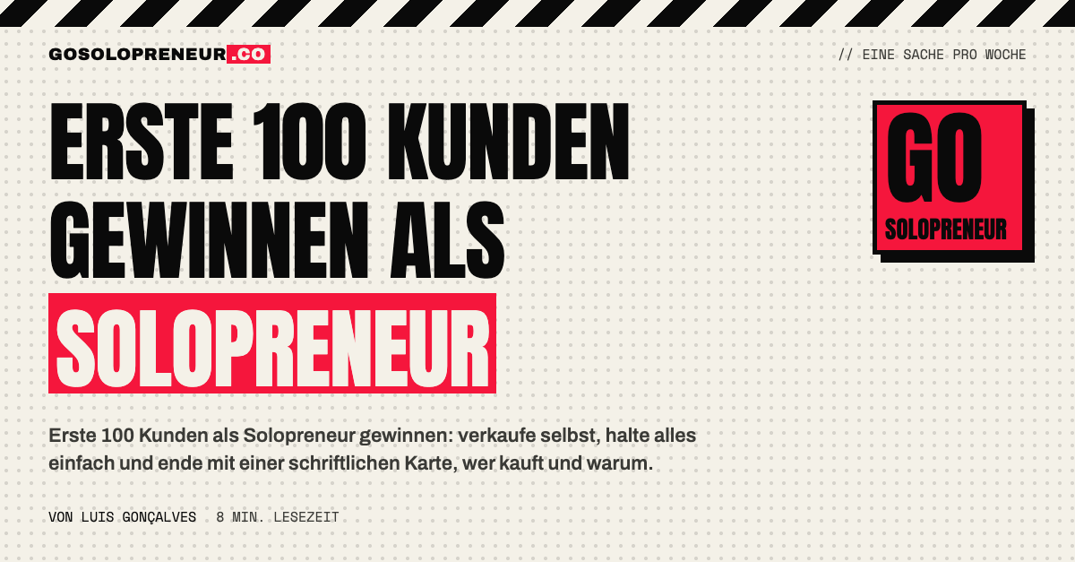 Erste 100 Kunden gewinnen als Solopreneur: der Weg zu den ersten hundert Kunden