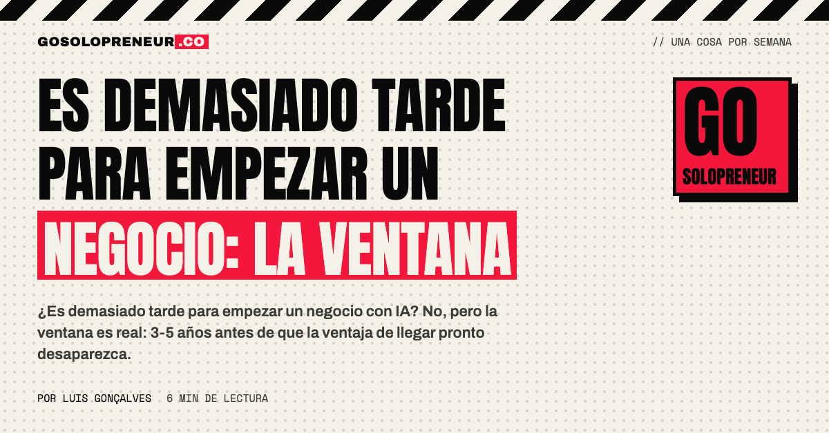 Es demasiado tarde para empezar un negocio: la ventana de 3 a 5 años con IA