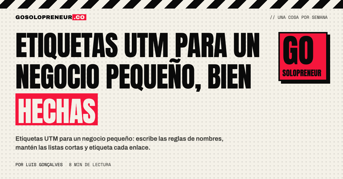 Etiquetas UTM para un negocio pequeño: convención de nombres y enlaces etiquetados