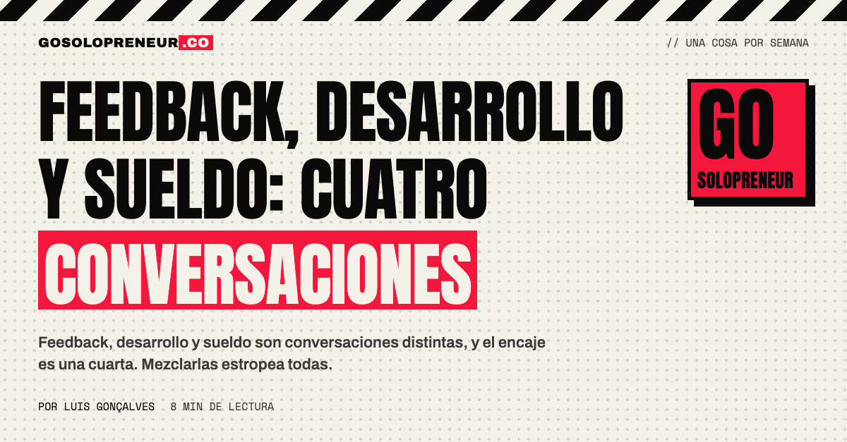 Cuatro bloques separados que representan feedback, desarrollo, sueldo y encaje como conversaciones distintas