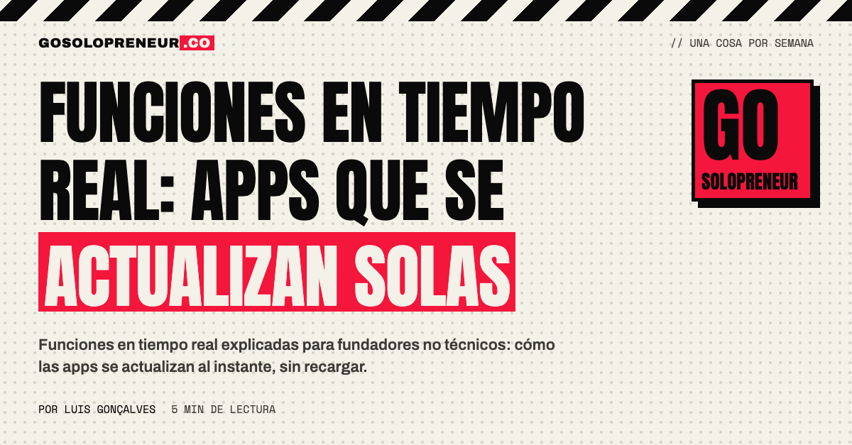 Funciones en tiempo real: una app que se actualiza sola, como una llamada y no como un buzón de voz