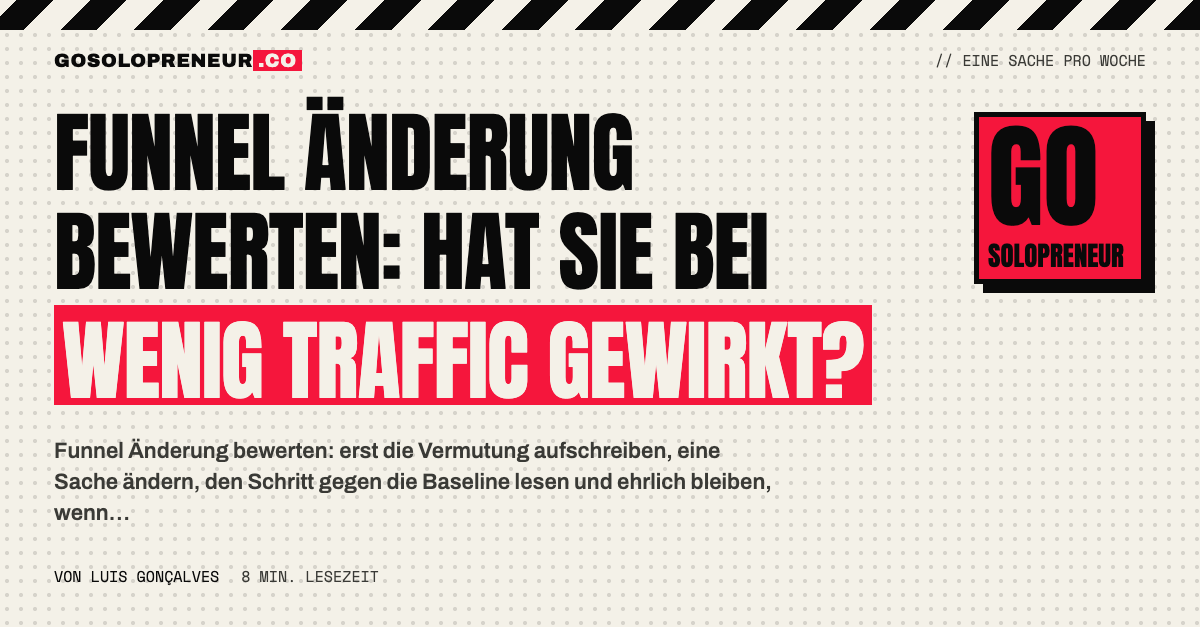 Funnel Änderung bewerten: Hypothese, eine Änderung, Baseline