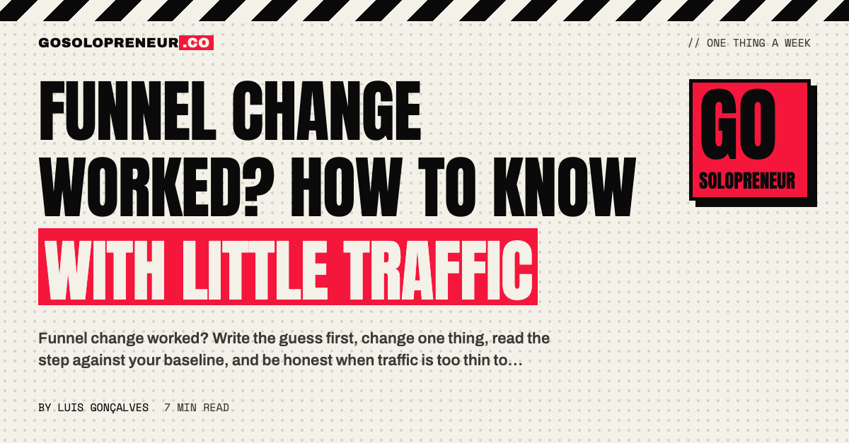 Funnel Change Worked? How to Know With Little Traffic