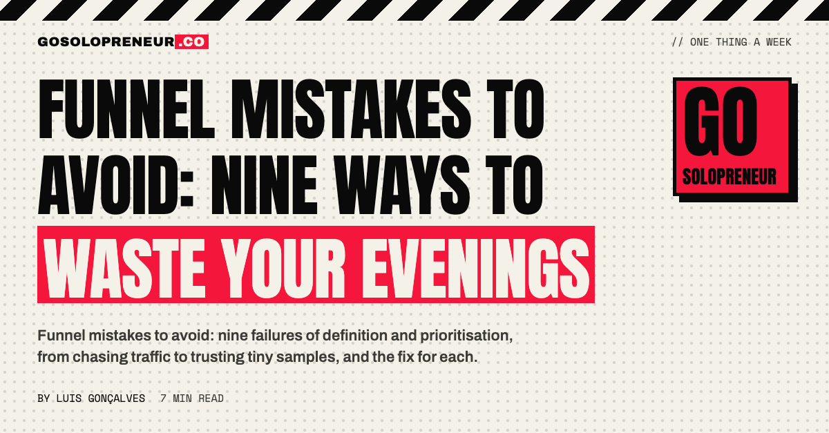 Funnel Mistakes to Avoid: Nine Ways to Waste Your Evenings