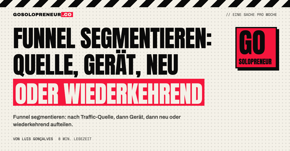 Funnel segmentieren nach Quelle, Gerät und neuen oder wiederkehrenden Besuchern