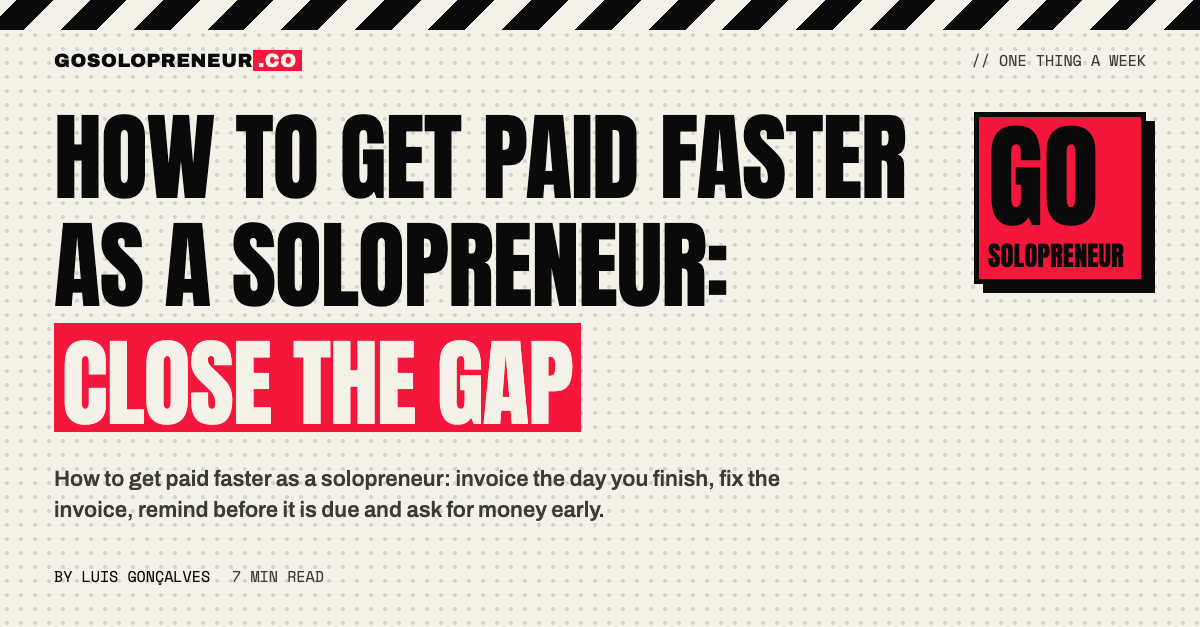 How to Get Paid Faster as a Solopreneur: Close the Gap