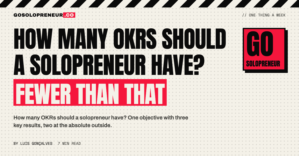 How Many OKRs Should a Solopreneur Have? Fewer Than That