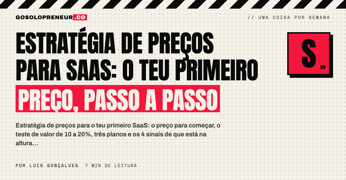 Estratégia de preços para SaaS: o teu primeiro preço, passo a passo