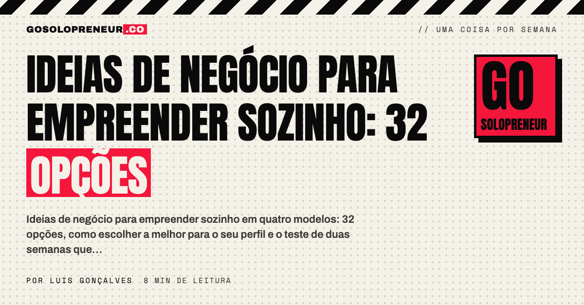 Ideias de negócio para empreender sozinho: 32 opções em quatro modelos, para começar enquanto está empregado