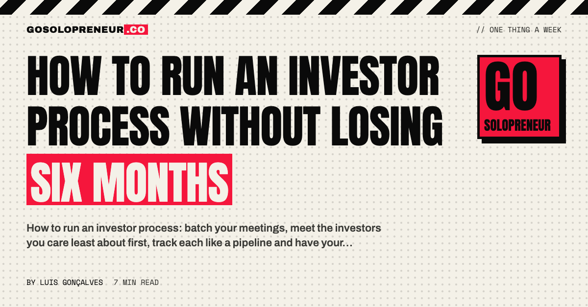 How to Run an Investor Process Without Losing Six Months