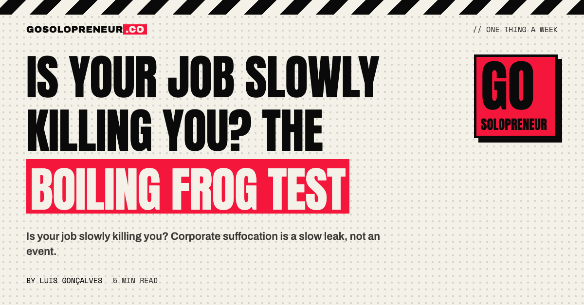 Is Your Job Slowly Killing You? The Boiling Frog Test