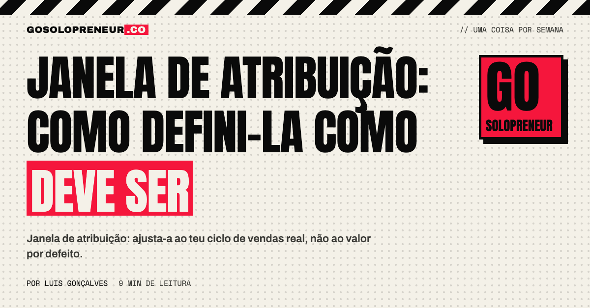 Janela de atribuição mais longa do que o ciclo de vendas, para guardar o primeiro contacto