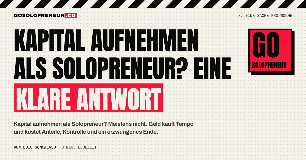 Kapital aufnehmen als Solopreneur: eine klare Antwort darauf, wann es sich lohnt
