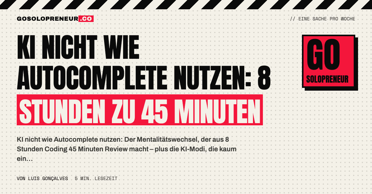 KI nicht wie Autocomplete nutzen: von 8 Stunden Coding zu 45 Minuten Review