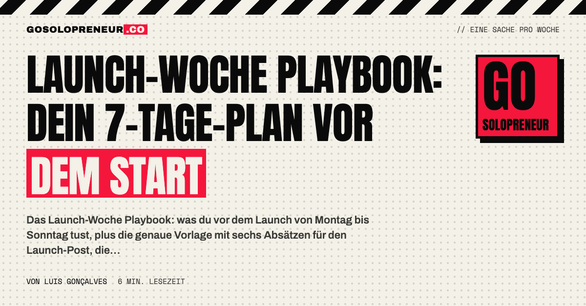 Launch-Woche Playbook: 7-Tage-Plan vor dem Start mit Vorlage für den Launch-Post