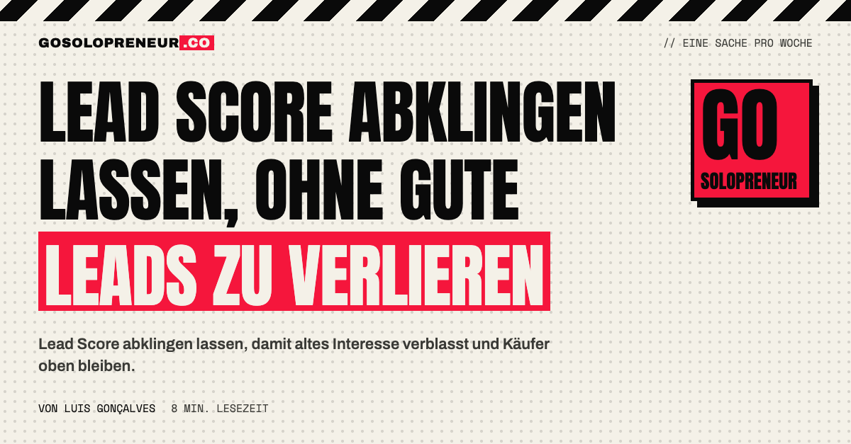 Ein Lead Score verblasst über die Zeit, während ein Solopreneur ihn abklingen lässt