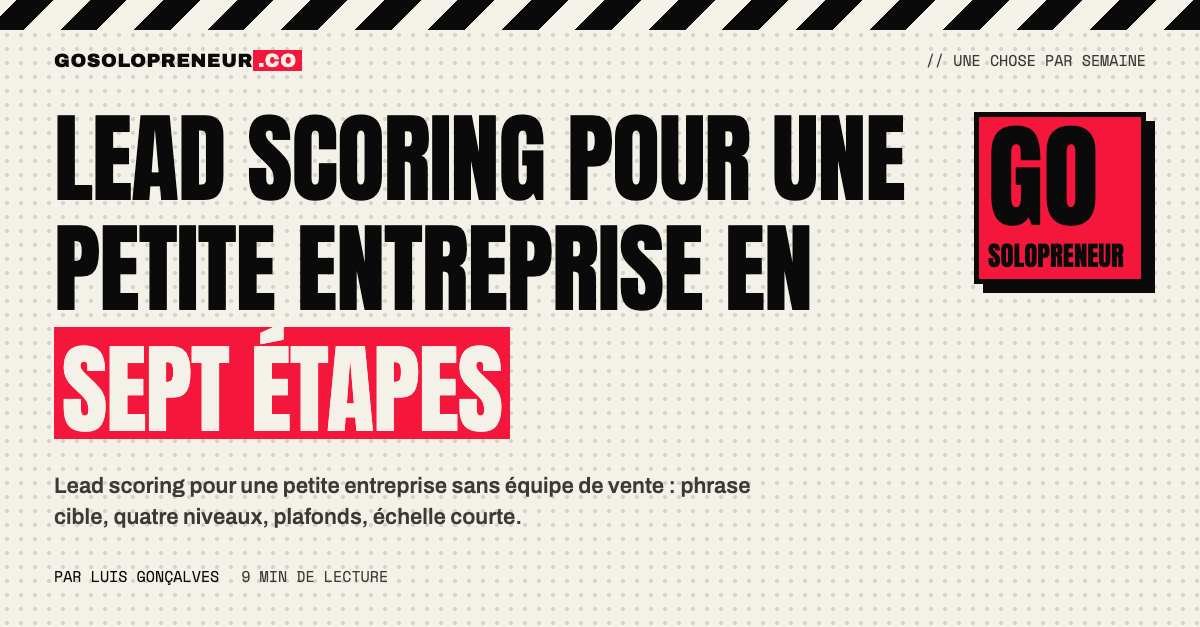 Lead scoring pour une petite entreprise : les quatre niveaux de signaux et l'échelle courte d'un modèle simple