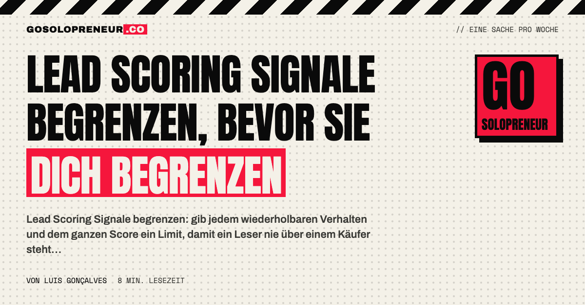 Ein Solopreneur setzt Obergrenzen für wiederholbare Signale, um Lead Scoring Signale zu begrenzen