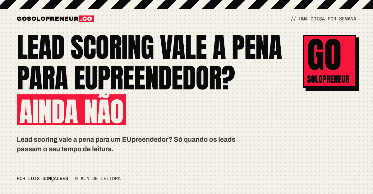 Lead scoring vale a pena para EUpreendedor: o teste para saber se você já precisa de uma pontuação