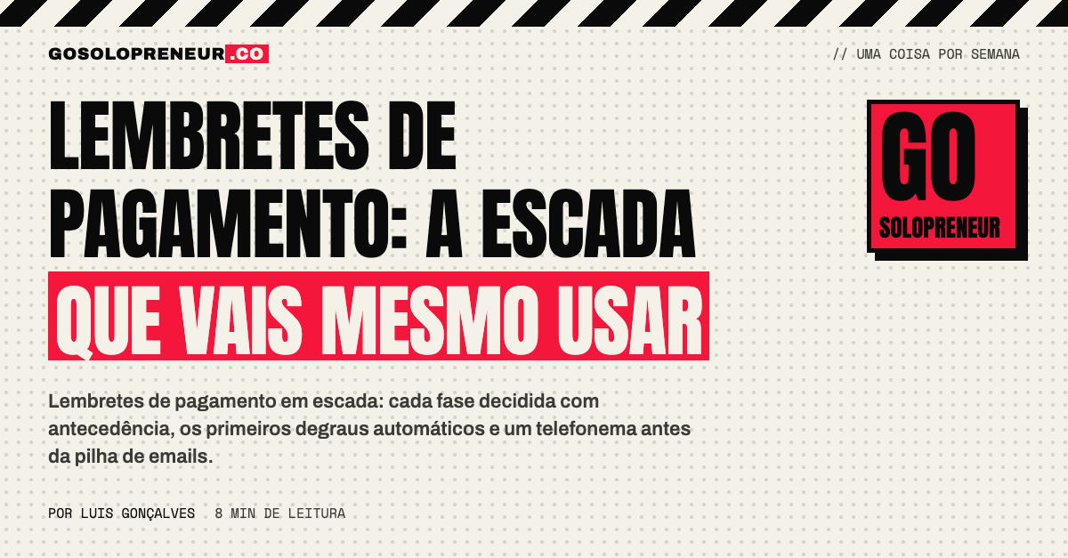 Lembretes de pagamento: a escada de oito degraus, escrita uma vez e com calma