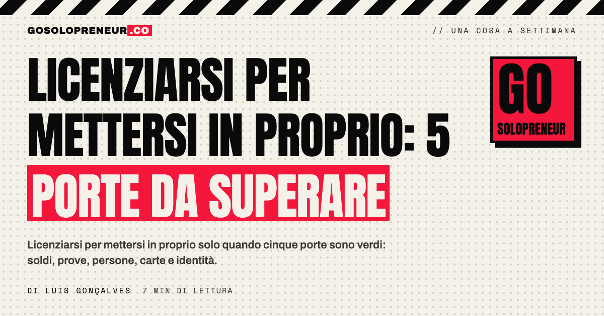 Licenziarsi per mettersi in proprio: le cinque porte da controllare prima di lasciare il lavoro
