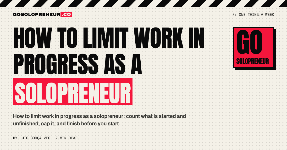 How to Limit Work in Progress as a Solopreneur