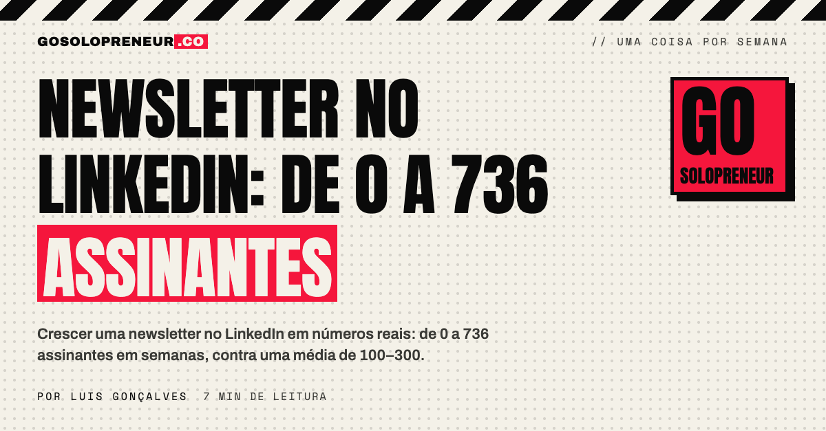 Newsletter no LinkedIn: de 0 a 736 assinantes