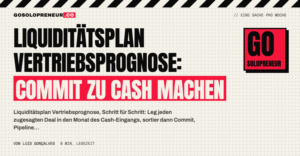 Ein Solopreneur verschiebt zugesagte Deals im Liquiditätsplan in den Monat des Zahlungseingangs