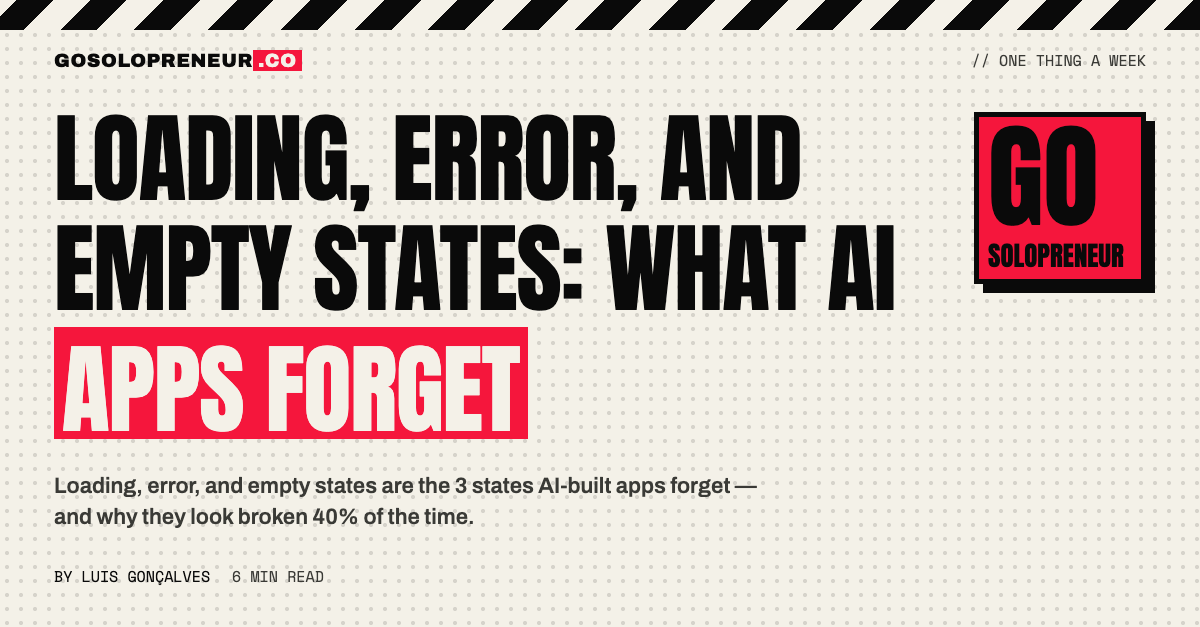 Loading, Error, and Empty States: What AI Apps Forget