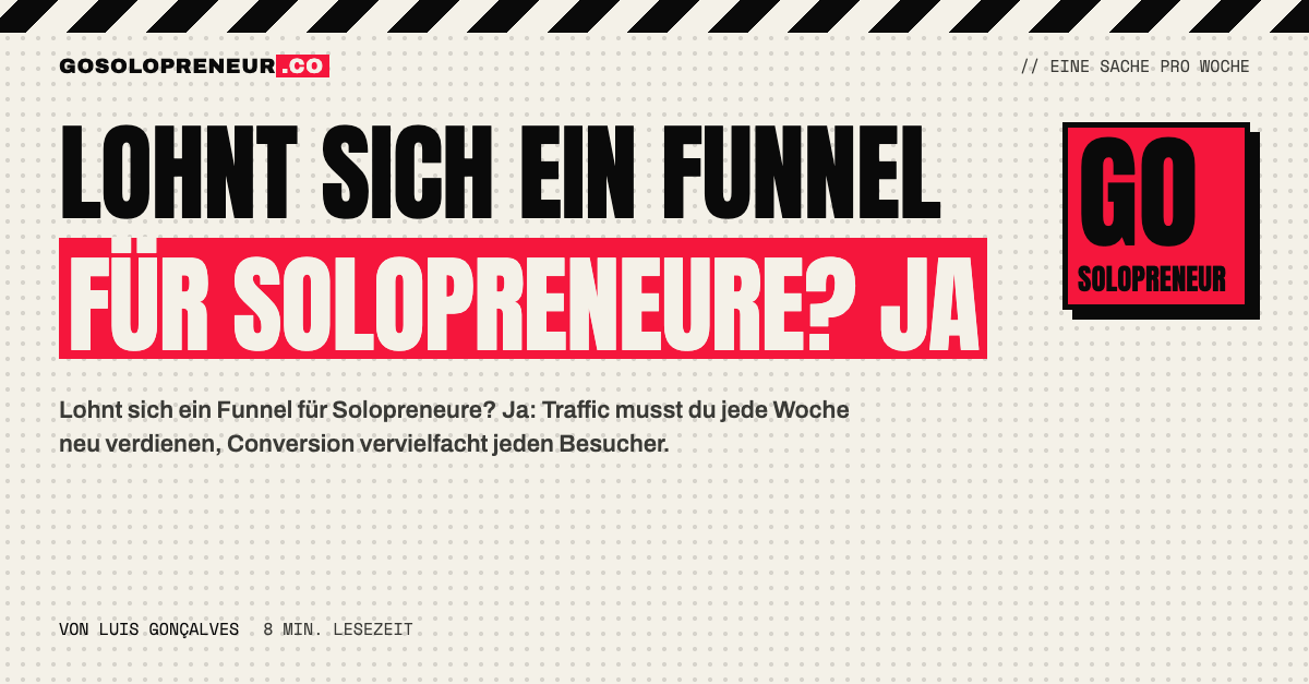 Lohnt sich ein Funnel für Solopreneure: Traffic addiert, Conversion multipliziert