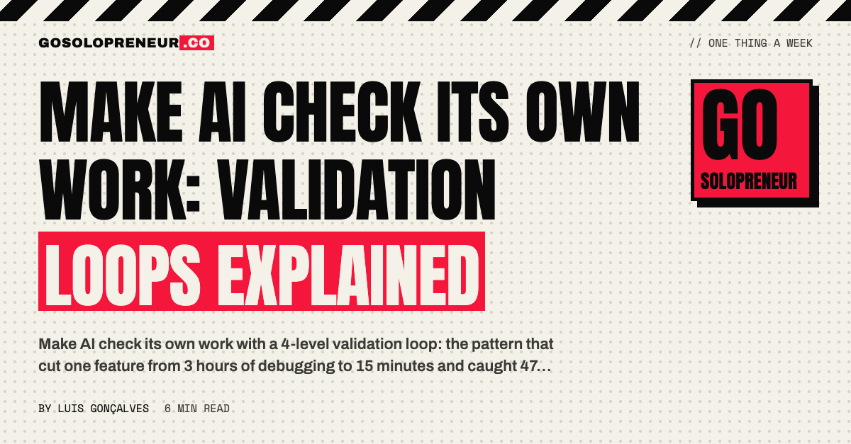 Make AI Check Its Own Work: Validation Loops Explained