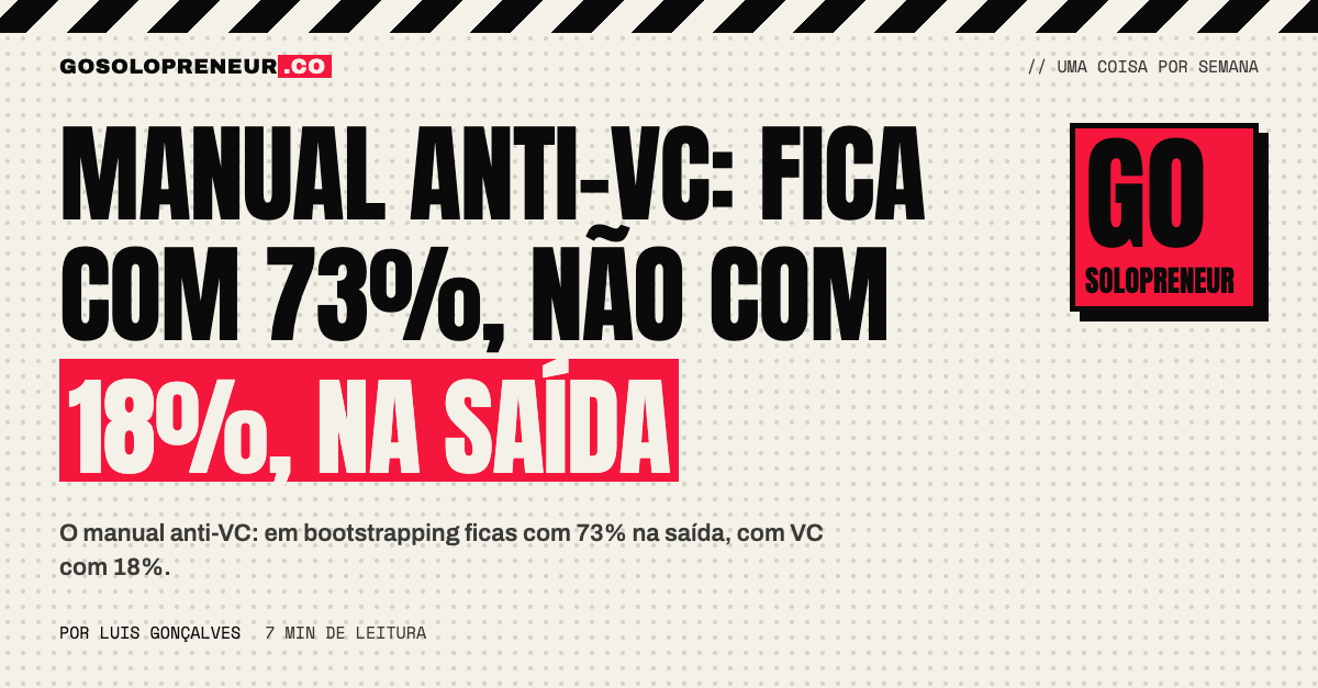 Manual anti-VC: fica com 73%, não com 18%, na saída