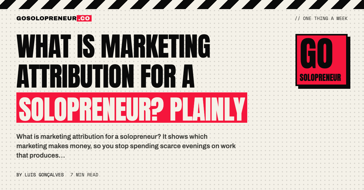 What Is Marketing Attribution for a Solopreneur? Plainly