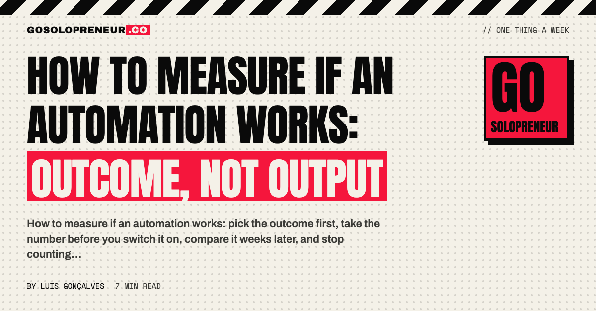 How to Measure if an Automation Works: Outcome, Not Output